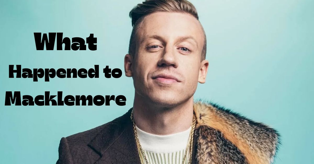 What Happened to Macklemore